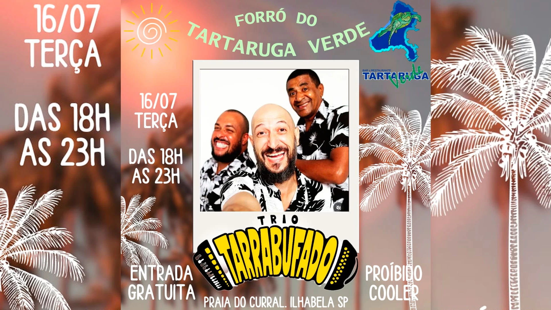 Trio Tarrabufado no Tartaruga Verde