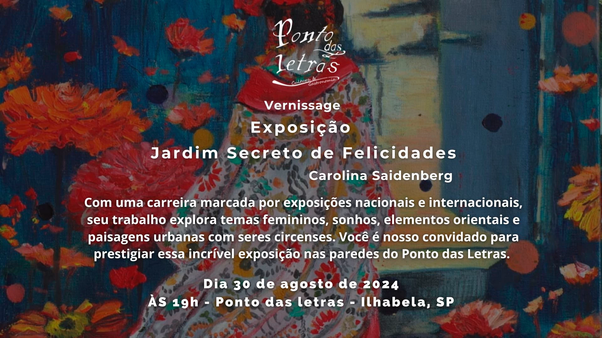 Vernissage: Jardim Secreto de Felicidade