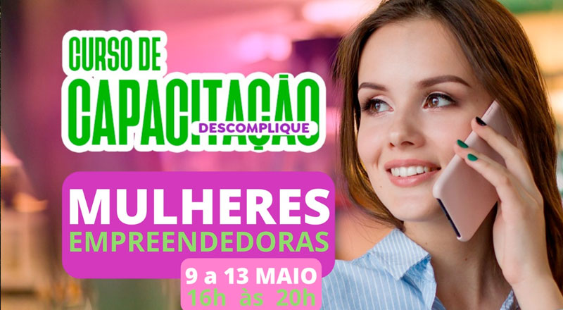 Descomplique: Mulheres Empreendedoras