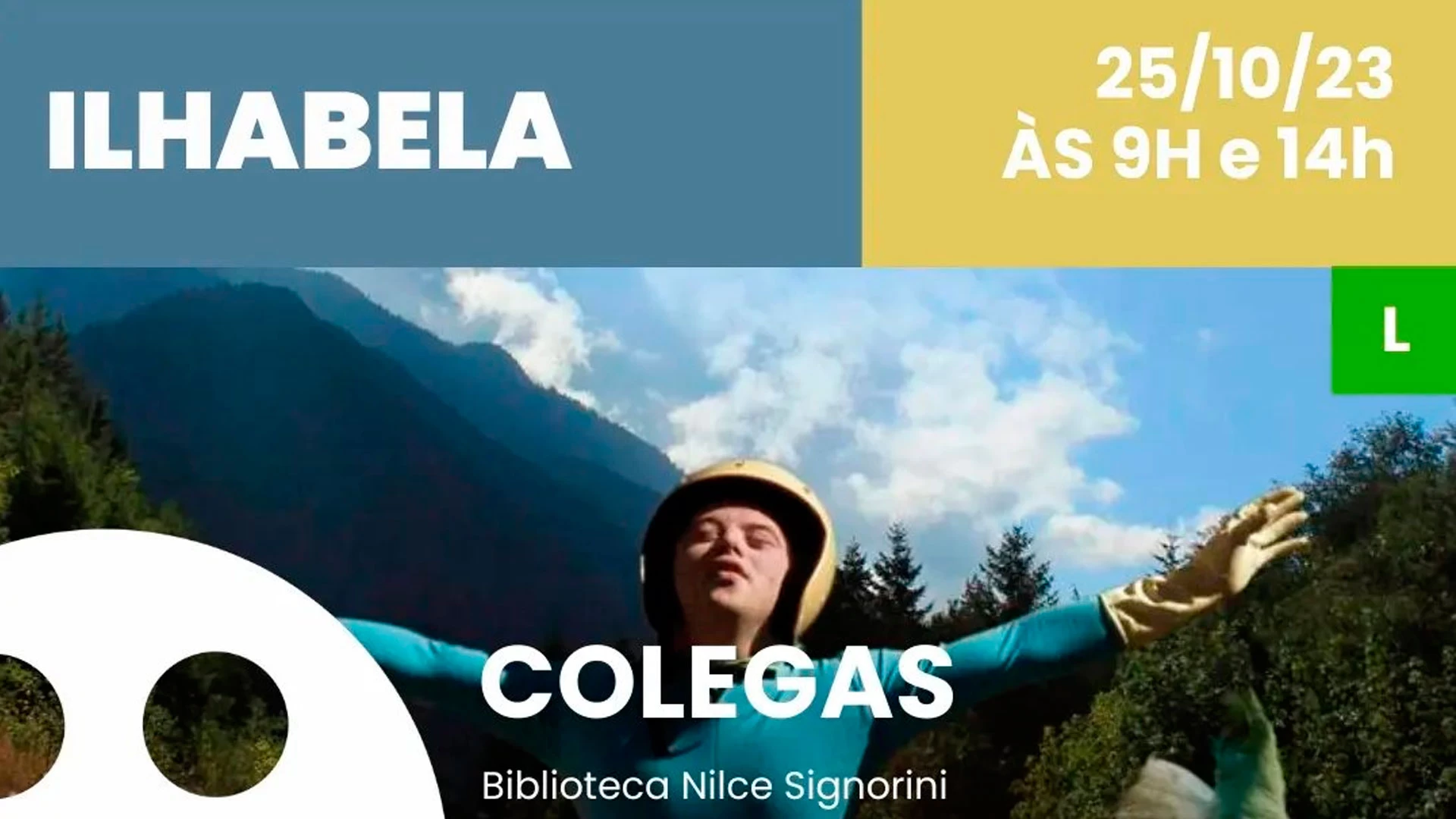 Exibição do Filme: "Colegas"