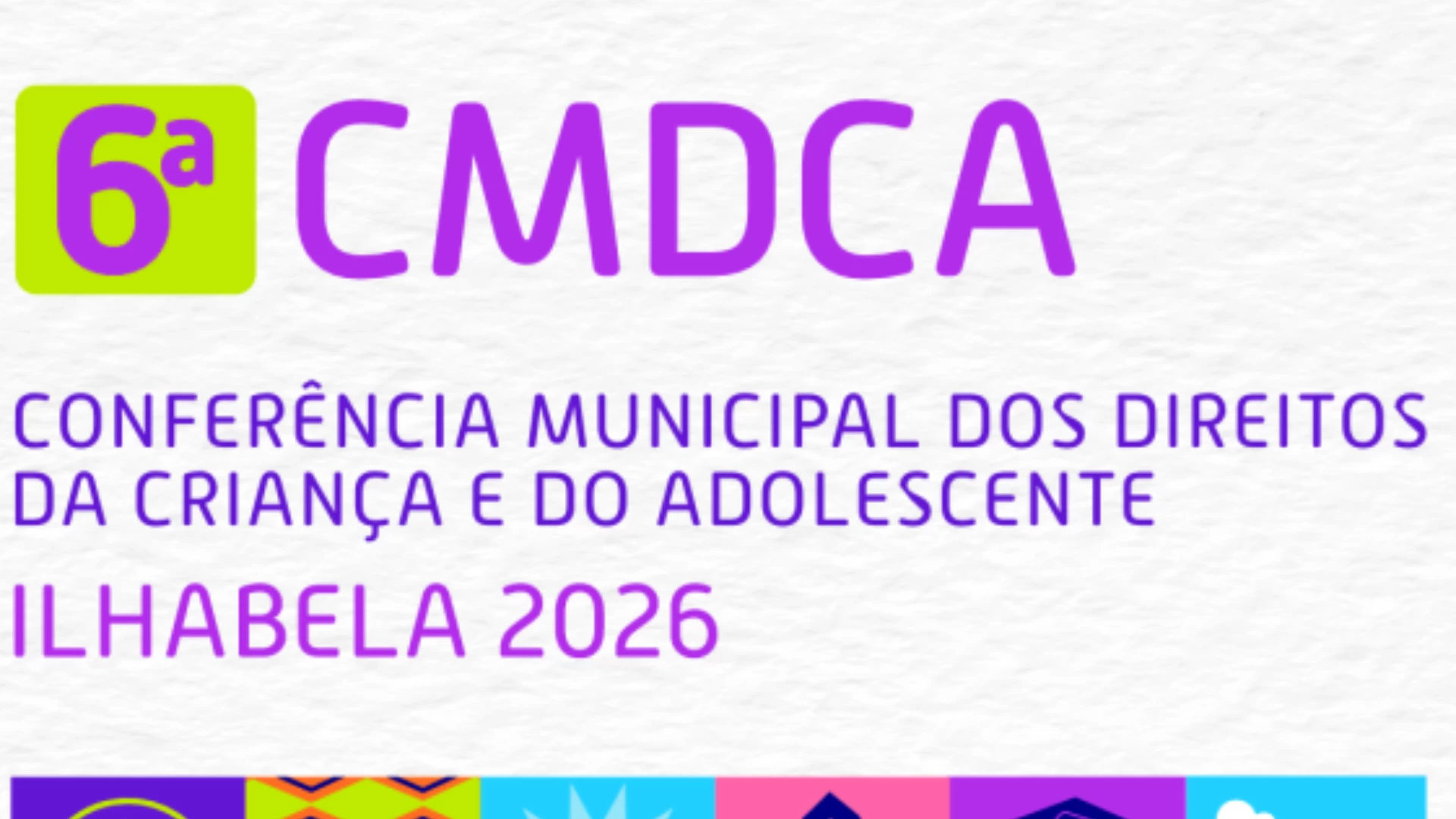 6ª CMDCA Ilhabela 2026