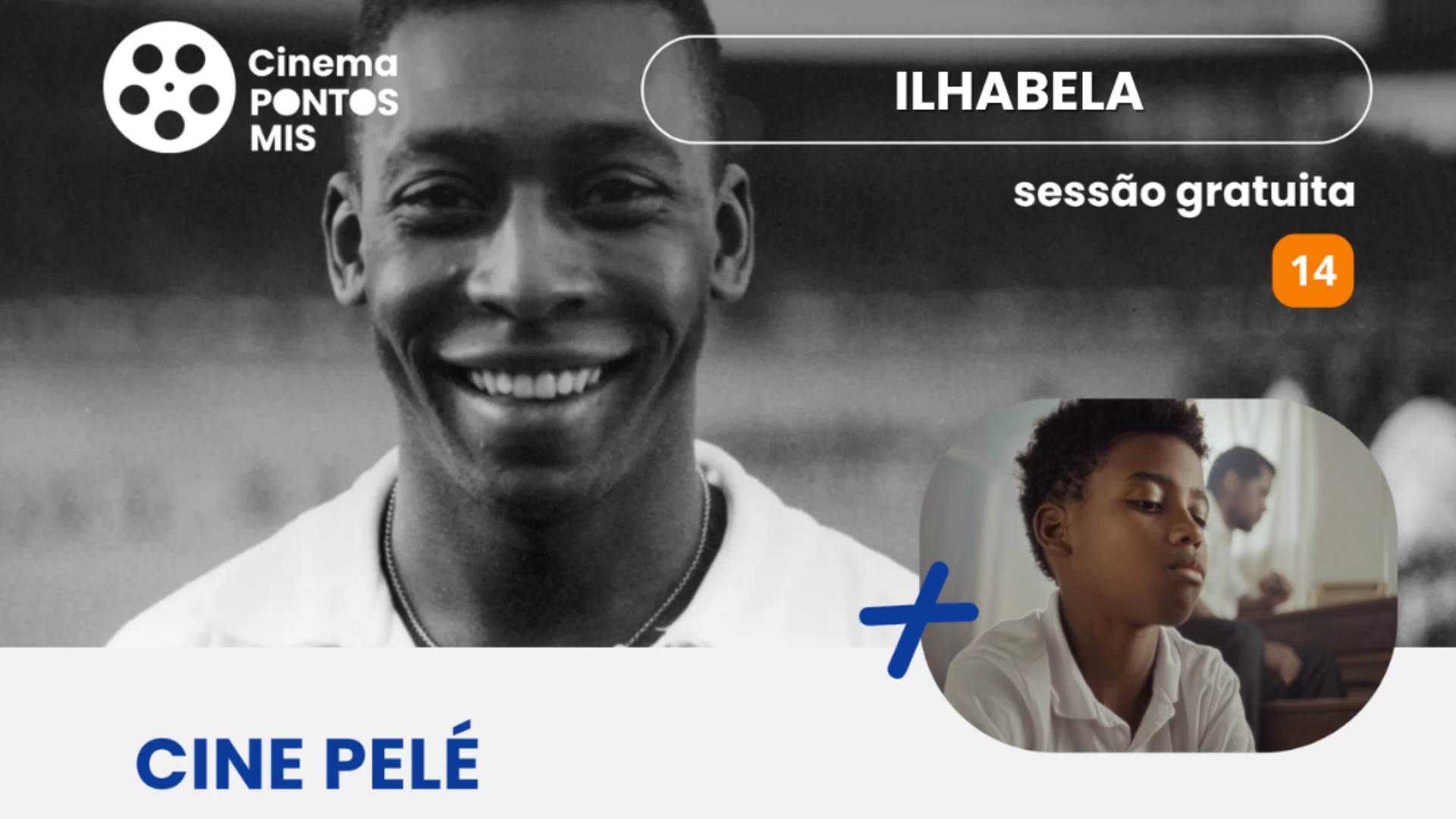 Cine Pelé + O menino, o recruta 