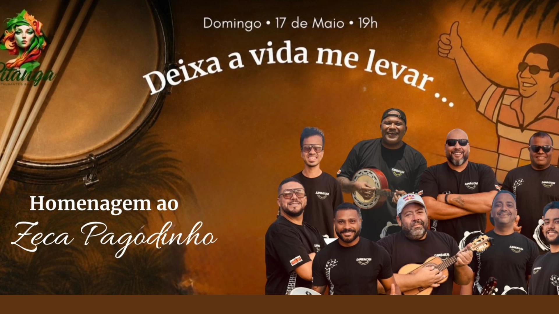 Deixa a vida me levar...no Pitanga